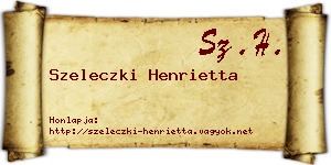 Szeleczki Henrietta névjegykártya